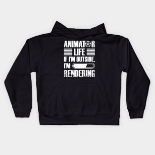 Video Editor Tee Animator Life If I'm Outside I'm Rendering Kids Hoodie